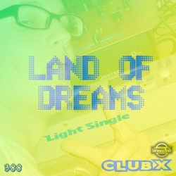 TB7 388 - ClubX - Land Of Dreams