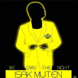 Isak Muten - We Own The Night (Original Mix) 