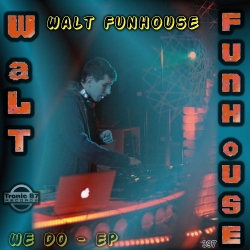 TB7 397 - Walt Funhouse - We Do