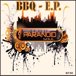 Paranoid Soul - BBQ E.P. 