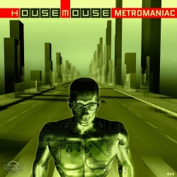 TB7 444 - Housemouse - Metromaniac 