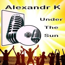 Alexandr K -  Under The Sun (Original Mix) 