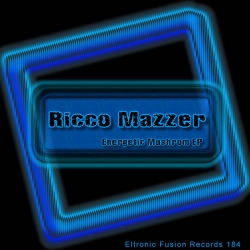 ELT184 - Ricco Mazzer - Energetic Mushrom EP